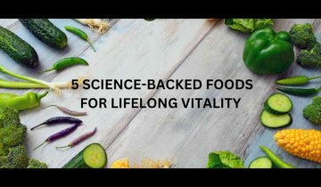 Want to live longer? 5 Science-Backed Foods for Lifelong Vitality