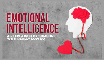 Emotional Intelligence, as explained by someone with really low EQ