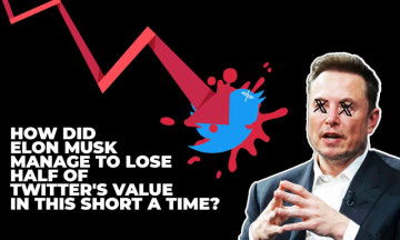 How did Elon Musk manage to lose half of Twitter's value in this short a time?