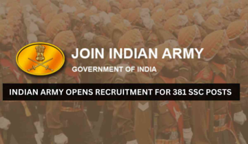 Indian Army opens recruitment for 381 SSC posts