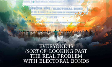 Everyone is (Sort of) Looking Past the Real Problem with Electoral Bonds