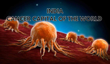 India declared as the 'Cancer Capital of the world'