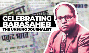 Celebrating Babasaheb - The Unsung Journalist
