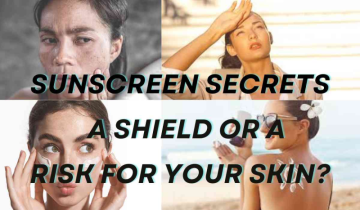 Sunscreen Secrets: A Shield or a Risk for Your Skin?