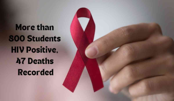 More than 800 Students HIV Positive, 47 Deaths Recorded