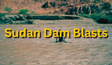 Sudan Dam Burst: Tragedy Strikes as Floods Claim 30 Lives