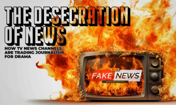 The Desecration of News - How TV News Channels are Trading Journalism for Drama