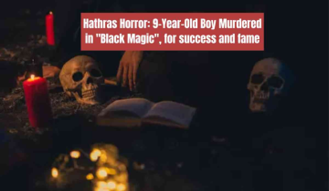 Hathras Horror: 9-Year-Old Boy Murdered in "Black Magic", for success and fame