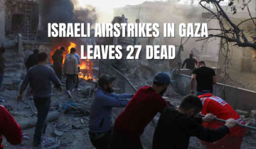 Middle East War Updates: Israeli Airstrikes in Gaza Leaves 27 Dead