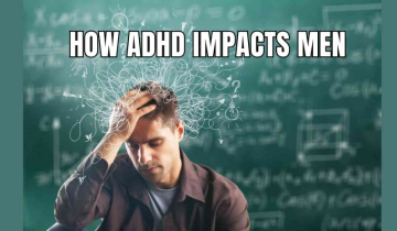 How ADHD Impacts Men