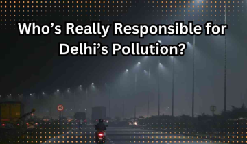 Who’s Really Responsible for Delhi’s Pollution?