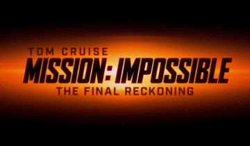 Mission Impossible : The Final Reckoning IS This The End?