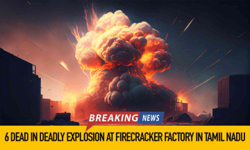 [BREAKING] 6 Dead in Deadly Explosion at Firecracker factory in Tamil Nadu