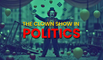 Elect a Clown, Expect a Circus - The Unsurprising Chaos of Modern Governance