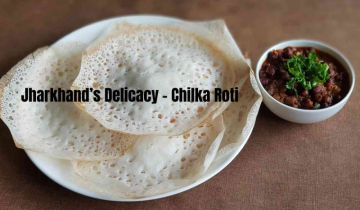 Jharkhand's Chilka roti is the most authentic taste of the region you could experience