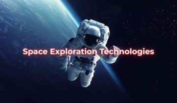 How Space Exploration Technologies Are Shaping Our Future