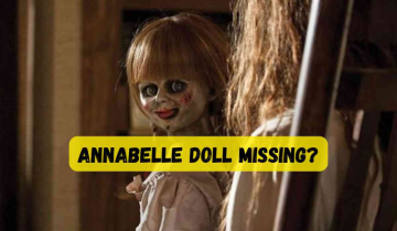 Annabelle Escaped? What Really Went Down With the Haunted Doll