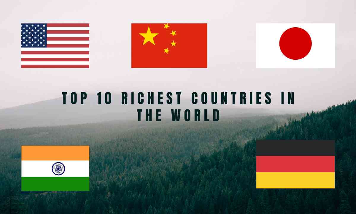 Top 10 Richest Countries In The World In 2023