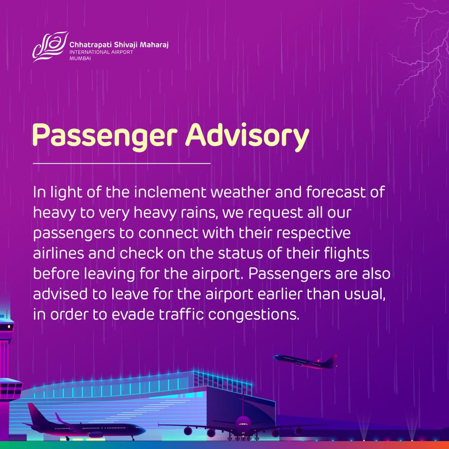 photo: CSMIA @CSMIA_Official · 15m In light of the inclement weather and forecast of heavy to very heavy rains, #MumbaiAirport advises all the passengers to check their flight status with their respective airlines and leave for the airport a little earlier. 