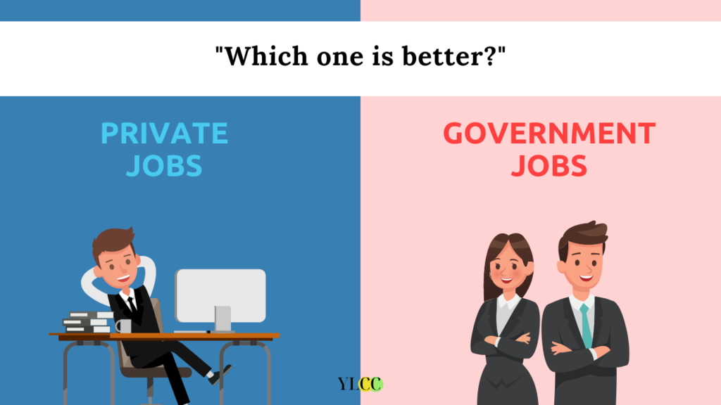 Private Sector v/s Government Sector: Which Is The Better Employment Option? - YLCC